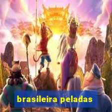 brasileira peladas